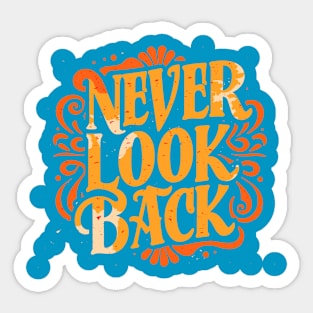 never look back tshirt Sticker